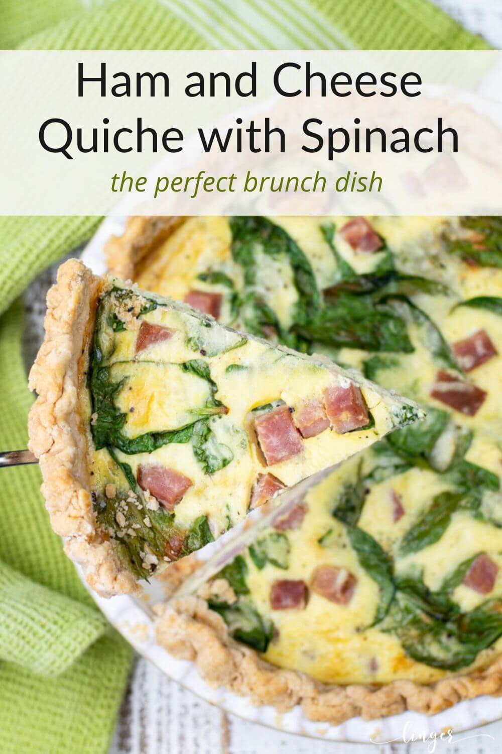 Ham and Cheese Quiche Recipe with Spinach Linger